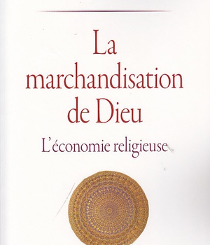 LA MARCHANDISATION DE DIEU
