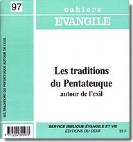 CAHIERS EVANGILE NO 97. LES TRADITIONS DU PENTATEUQUE