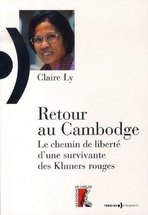RETOUR AU CAMBODGE - LE CHEMIN DE LIBERTE D'UNE SURVIVANTE