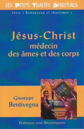 JESUS-CHRIST MEDECIN DES AMES ET DES CORPS