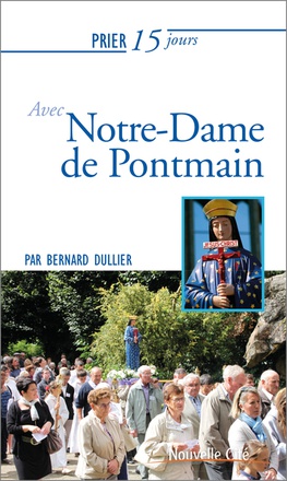 PRIER 15 JOURS AVEC NOTRE-DAME DE PONTMAIN
