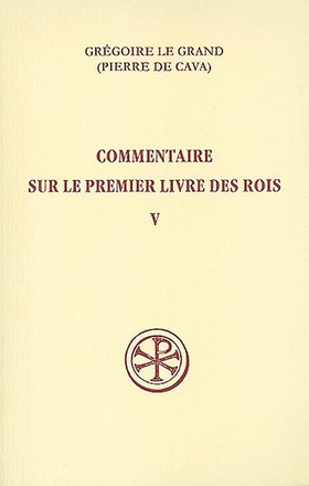 SC 469 COMMENTAIRE SUR LE PREMIER LIVRE DES ROIS - TOME 5
