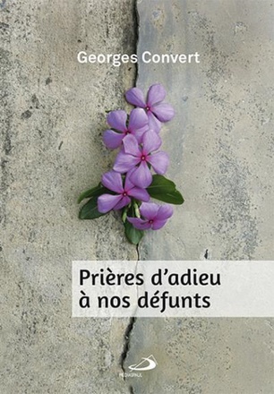 PRIERES D'ADIEU A NOS DEFUNTS - NOUVELLE EDITION