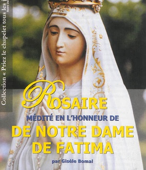 LE ROSAIRE MEDITE EN L'HONNEUR DE FATIMA - L37