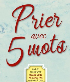 PRIER AVEC 5 MOTS