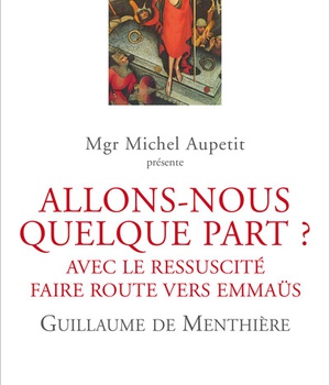 ALLONS-NOUS QUELQUE PART ? CONFERENCES CAREME 2019 NOTRE DAME DE PARIS