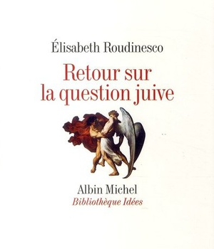 RETOUR SUR LA QUESTION JUIVE