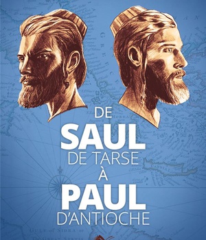 DE SAUL DE TARSE A PAUL D'ANTIOCHE