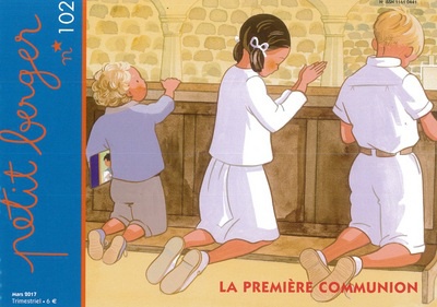 PETIT BERGER 102 - LA PREMIERE COMMUNION - MARS 2017