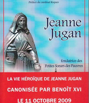 JEANNE JUGAN - FONDATRICE DES PETITES SOEURS DES PAUVRES