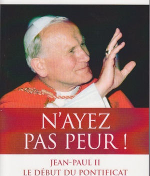 N'AYEZ PAS PEUR, JEAN PAUL II LE DEBUT DU PONTIFICAT