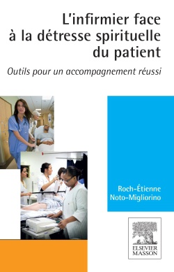 L'INFIRMIER FACE A LA DETRESSE SPIRITUELLE DU PATIENT - OUTILS POUR UN ACCOMPAGNEMENT REUSSI