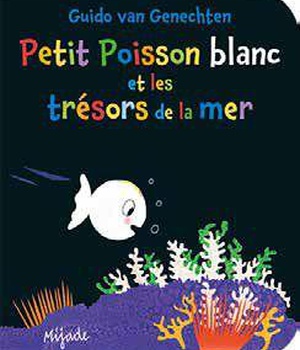 PETIT POISSON BLANC ET LES TRESORS DE LA MER