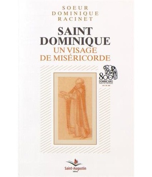 SAINT DOMINIQUE UN VISAGE DE MISERICORDE 800 ANS DES DOMINIC