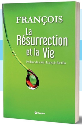 LA RESURRECTION ET LA VIE