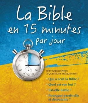LA BIBLE EN 15 MINUTES PAR JOUR
