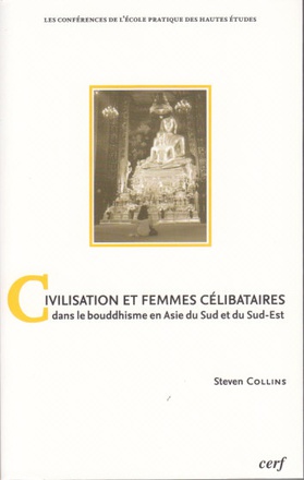 CIVILISATION ET FEMMES CELIBATAIRES DANS LE BOUDDHISME EN ASIE DU SUD ET DU SUD-EST