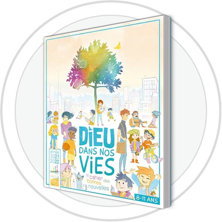DIEU DANS NOS VIES CAHIER BONNES NOUVELLES - LIVRE-FICHIER ENFANT - ANNEE B - C