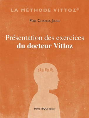 PRESENTATION DES EXERCICES DU DOCTEUR VITTOZ