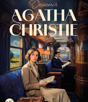 DEVENIR AGATHA CHRISTIE