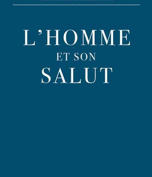 L'HOMME ET SON SALUT