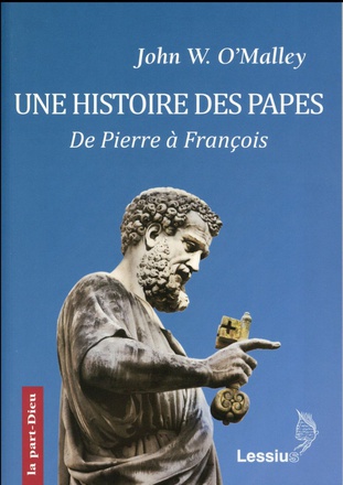 UNE HISTOIRE DES PAPES, DE PIERRE A FRANCOIS ( BICP* )