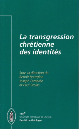 LA TRANSGRESSION CHRETIENNE DES IDENTITES