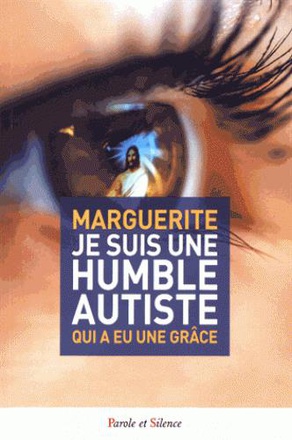 JE SUIS UNE HUMBLE AUTISTE QUI A EU UNE GRACE
