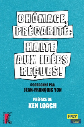 CHOMAGE, PRECARITE : HALTE AUX IDEES RECUES