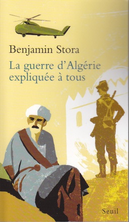 LA GUERRE D'ALGERIE EXPLIQUEE A TOUS