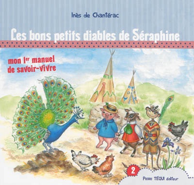 LES BONS PETITS DIABLES DE SERAPHINE - MON 1ER MANUEL DE SAVOIR-VIVRE