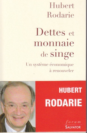 DETTES ET MONNAIE DE SINGE, UN SYSTEME ECONOMIQUE A RENOUVELER