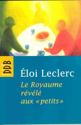 LE ROYAUME REVELE AUX "PETITS"
