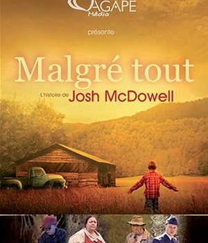 MALGRE TOUT DVD - L'HISTOIRE DE JOSH MCDOWELL