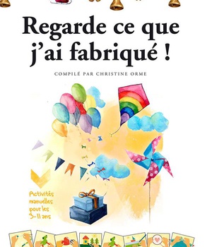 REGARDE CE QUE J'AI FABRIQUE !