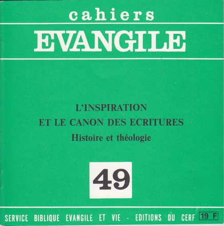 CAHIERS EVANGILE NUMERO 49 L'INSPIRATION ET LE CANON DES ECRITURES