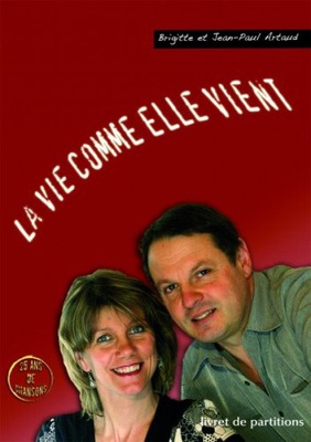 LIVRET DE PARTITIONS - LA VIE COMME ELLE VIENT