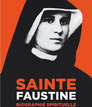 SAINTE FAUSTINE - L'EVANGILE DE LA MISERICORDE
