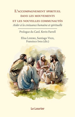 L'ACCOMPAGNEMENT SPIRITUEL DANS LES MOUVEMENTS ET LES NOUVELLES COMMUNAUTES