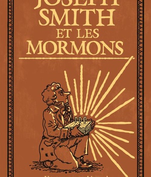 JOSEPH SMITH ET LES MORMONS - ONE SHOT - JOSEPH SMITH ET LES MORMONS