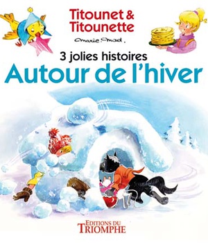 TITOUNET ET TITOUNETTE - 3 JOL - T02 - AUTOUR DE L'HIVER