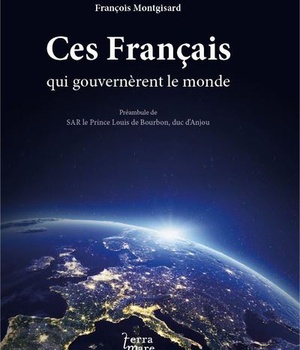 CES FRANCAIS QUI GOUVERNERENT LE MONDE