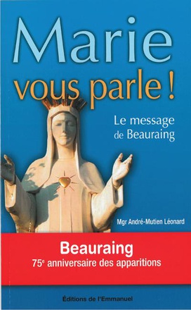 MARIE VOUS PARLE ! - LE MESSAGE DE BEAURAING