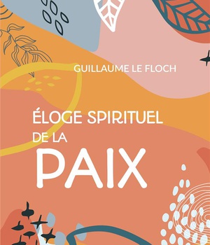 ELOGE SPIRITUEL DE LA PAIX