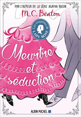 LES ENQUETES DE LADY ROSE - TOME 1 - MEURTRE ET SEDUCTION