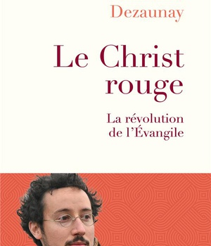 LE CHRIST ROUGE - LA REVOLUTION DE L'EVANGILE
