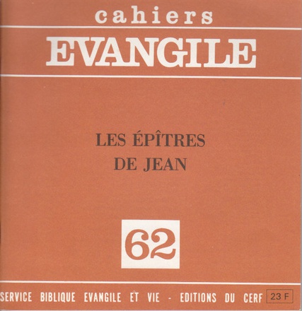 CAHIERS EVANGILE NO 62. LES EPITRES DE JEAN
