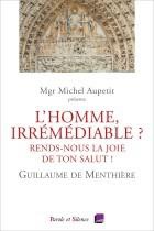 L'HOMME, IRREMEDIABLE ? - CONFERENCES DE CAREME DE PARIS, 2021