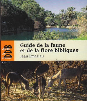 GUIDE DE LA FAUNE ET LA FLORE BIBLIQUES