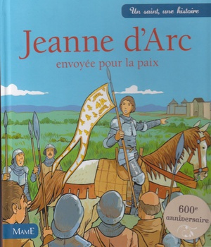 JEANNE D'ARC, ENVOYEE POUR LA PAIX